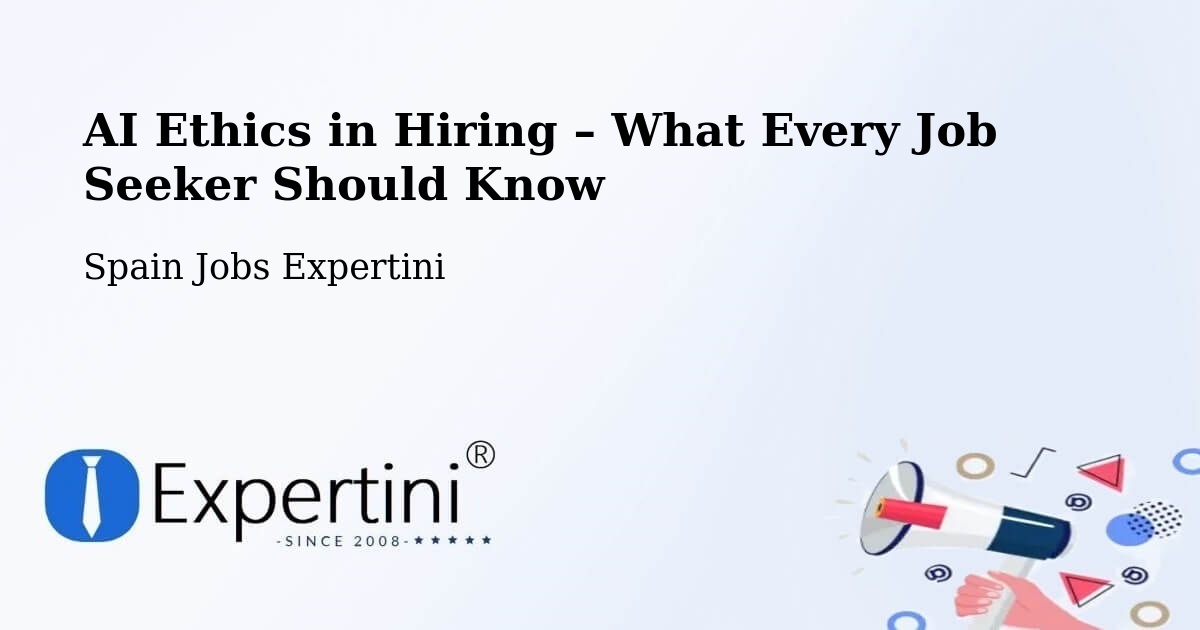 AI Ethics in Recruitment & Hiring – Millena - Millena, Spain Jobs Expertini