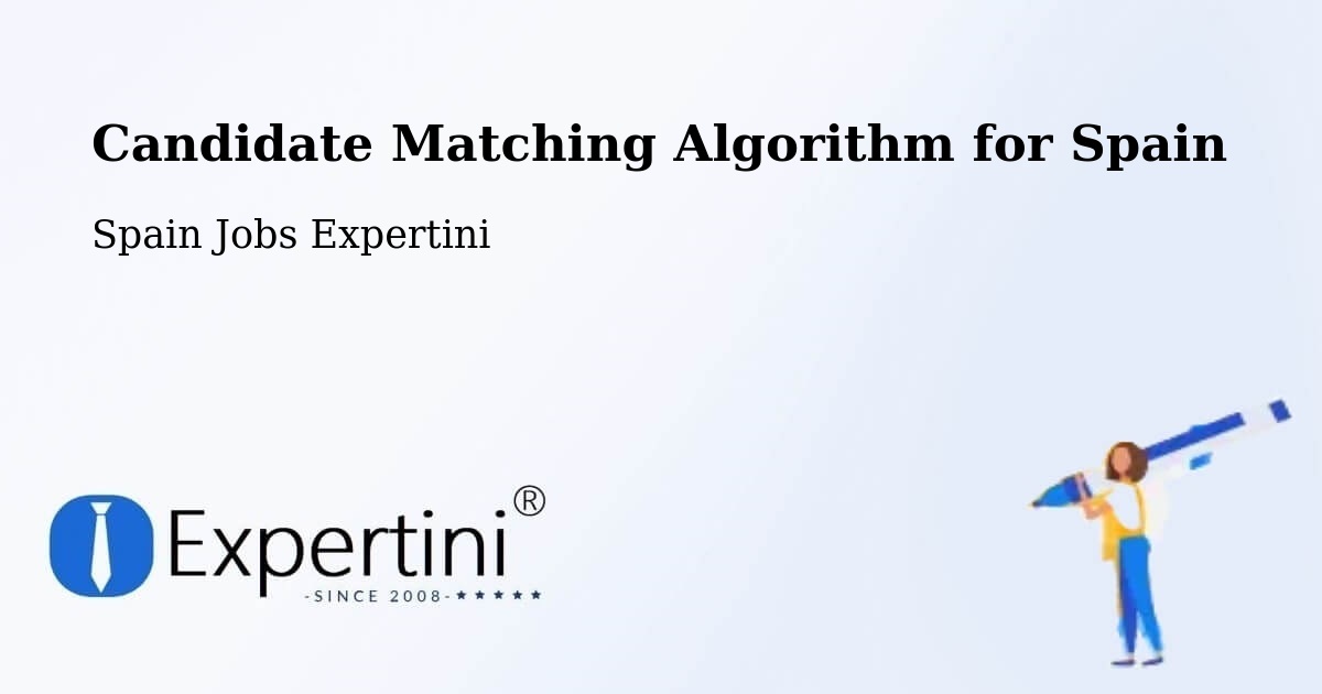 Candidate Matching Algorithm Overview – Millena - Spain Jobs Expertini
