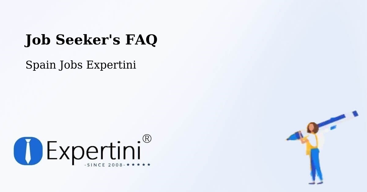 Job Seeker FAQ – Millena - Spain Jobs Expertini
