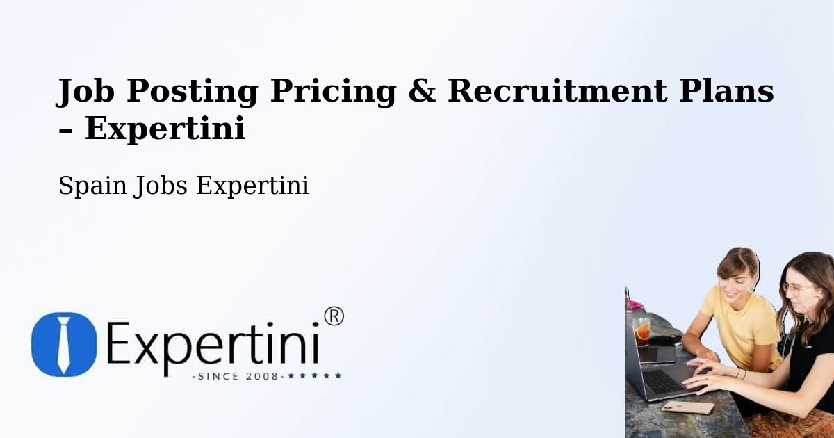 Job Posting Pricing & Recruitment Plans – Millena - Millena, Spain Jobs Expertini