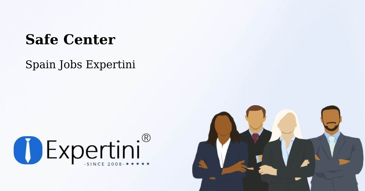 Safety Center – Millena - Spain Jobs Expertini